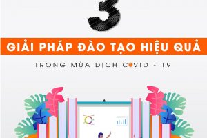 3 giải pháp đào tạo hiệu quả trong mùa dịch covid 19
